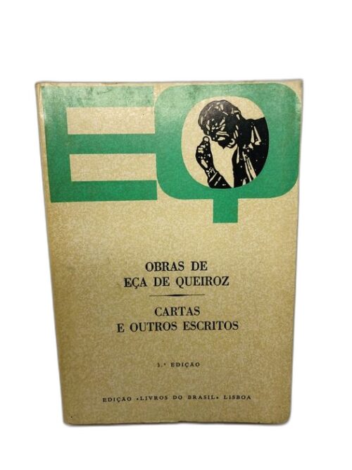 Obras de Eça de Queiroz: Cartas e Outros Escritos - Eça de Queiroz