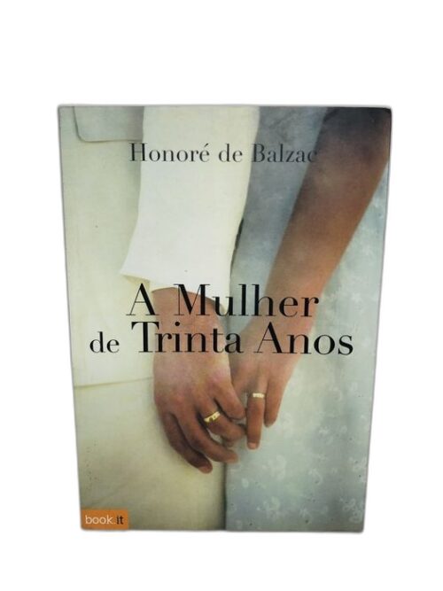 A Mulher de Trinta Anos - Honoré de Balzac