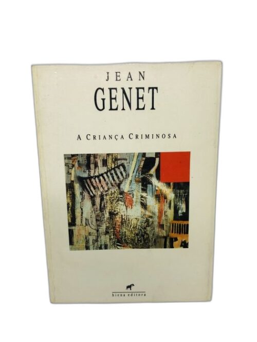 A Criança Criminosa - Jean Genet