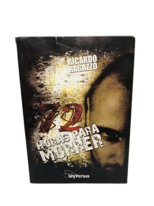 72 Horas para Morrer - Ricardo Ragazzo