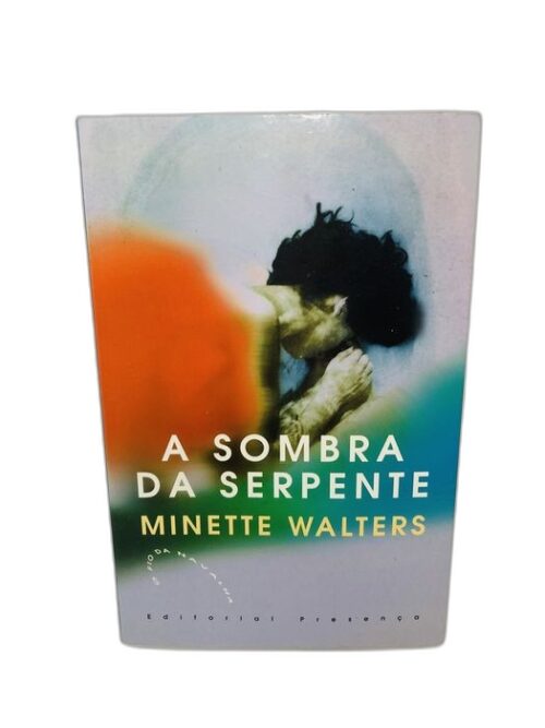 A Sombra da Serpente - Minette Walters