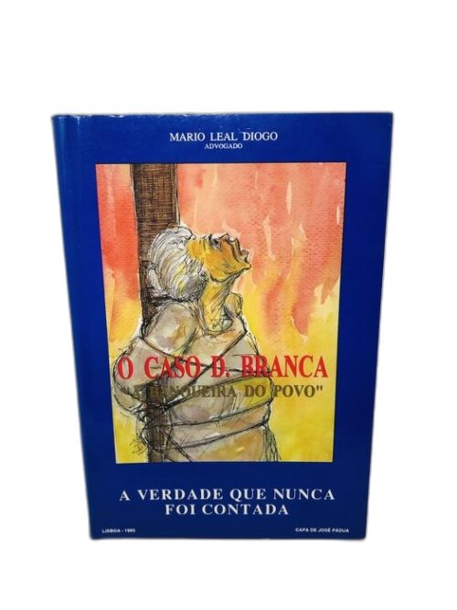 O Caso B. Branca - Mário Leal Diogo