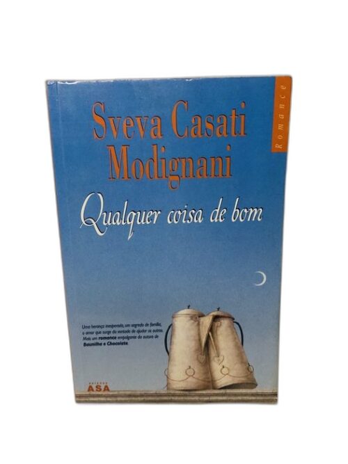Qualquer coisa de bom - Sveva Casati Modignani