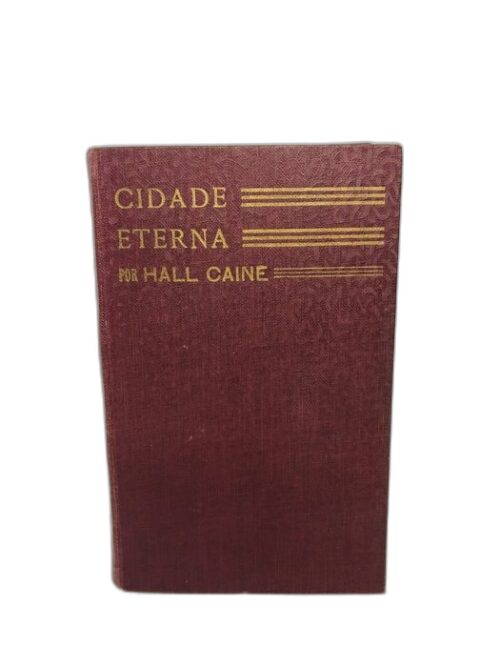 Cidade Eterna - Hall Caine