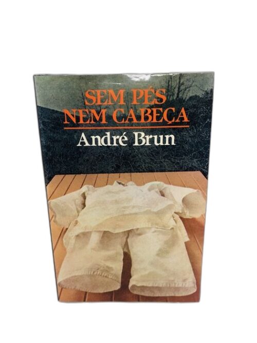 Sem Pés Nem Cabeça - André Brun