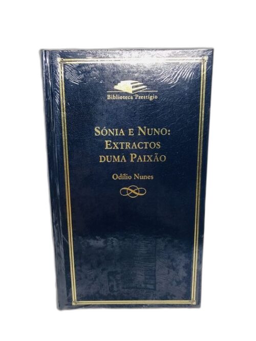 Sónia e Nuno: Extractos duma Paixão - Odílio Nunes