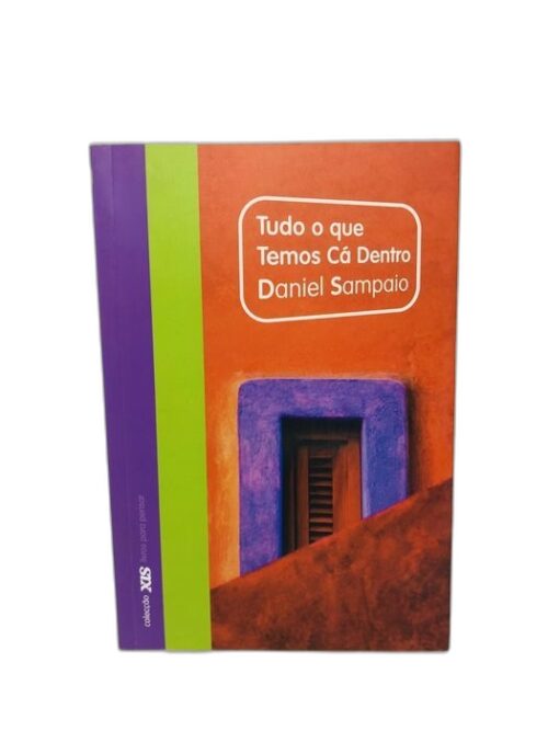 Tudo o que Temos Cá Dentro - Daniel Sampaio