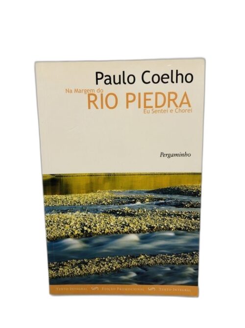 Na Margem do Rio Piedra Eu Sentei e Chorei - Paulo Coelho