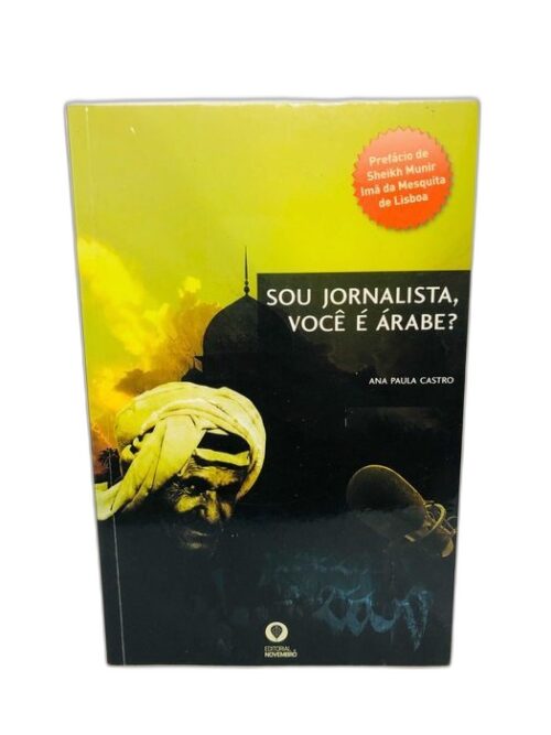Sou Jornalista, Você é Árabe? - Ana Paula Castro