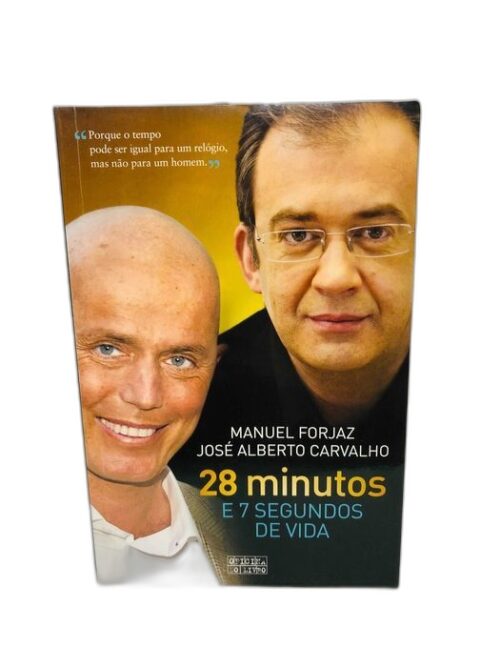 28 Minutos e 7 Segundos de Vida - José Alberto Carvalho
