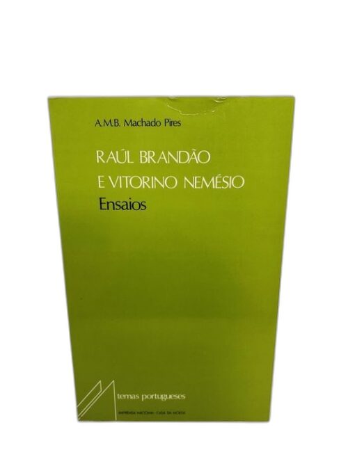 RAÚL BRANDÃO E VITORINO NEMÉSIO - A.M.B. Machado Pires