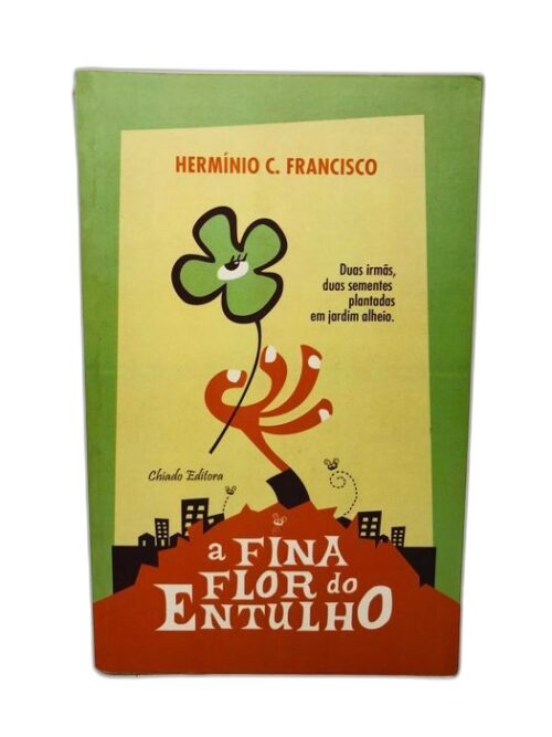 A Fina Flor do Entulho - Hermínio C. Francisco