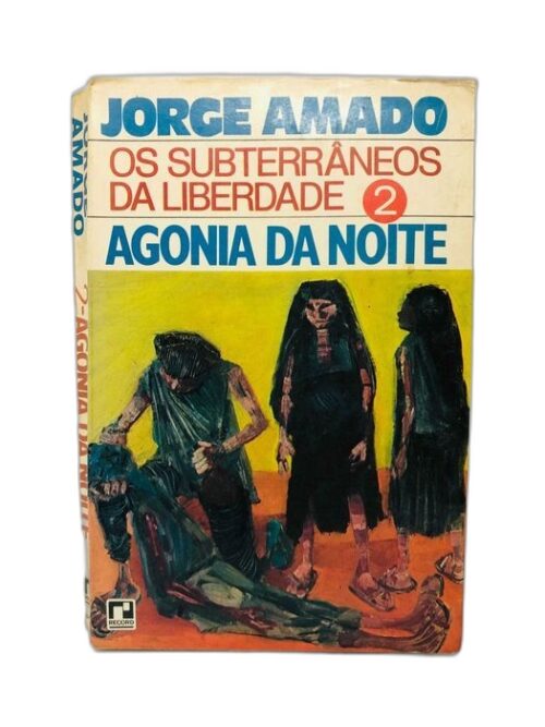Os Subterrâneos da Liberdade 2 Agonia da Noite - Jorge Amado