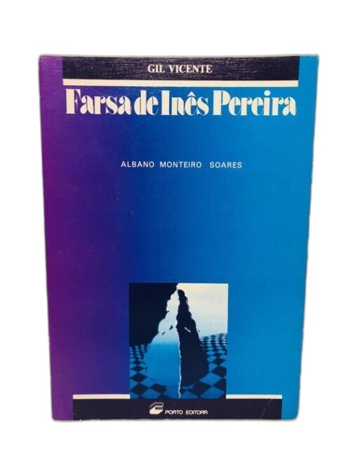 Farsa de Inês Pereira - Albano Monteiro Soares