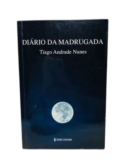Diário da Madrugada - Tiago Andrade Nunes