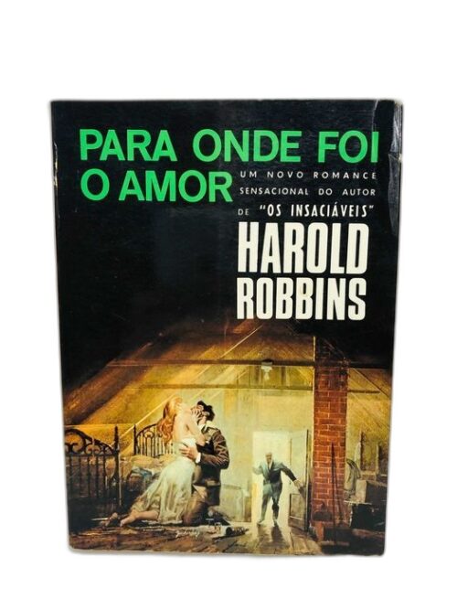Para Onde Foi o Amor - Haroild Robbins