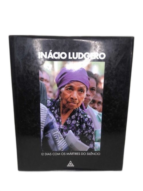 12 Dias com os Mártires do Silêncio - Inácio Ludgero