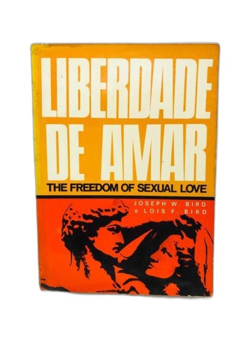 Liberdade de Amar (The freedom of sexual love)