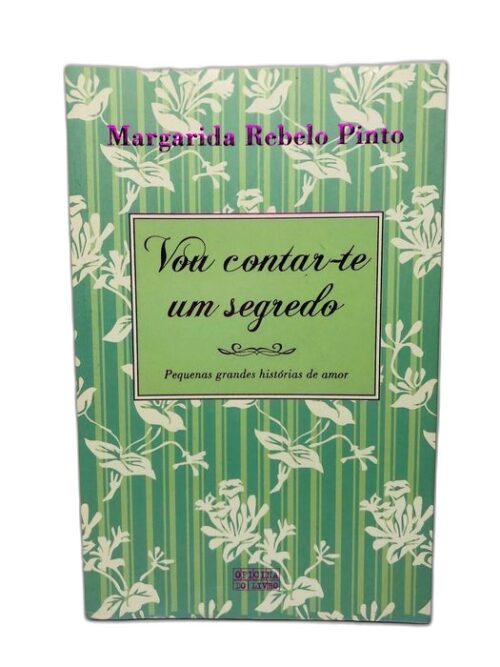 Vou Contar-te um Segredo - Margarida Rebelo Pinto