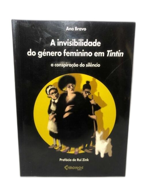 A Invisibilidade do Género Feminino em Tintin - Ana Bravo