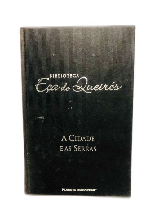 A Cidade e as Serras - Eça de Queirós