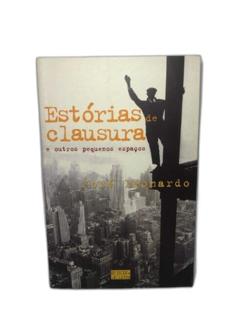 Estórias de clausura - José Leonardo