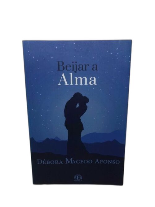 Beijar a Alma - Débora Macedo Afonso