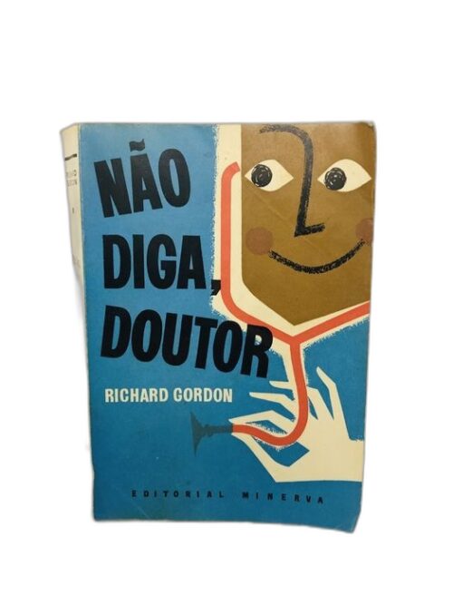Não Diga, Doutor - Richard Gordon