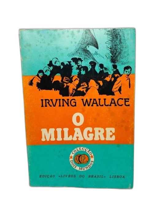 O Milagre - Irving Wallace