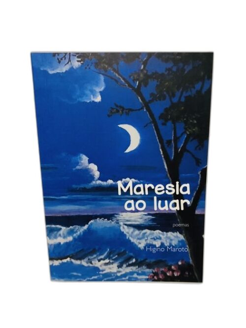 Maresia ao luar - Higino Maroto