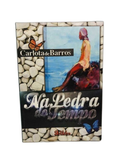 Na Pedra do Tempo - Carlota de Barros