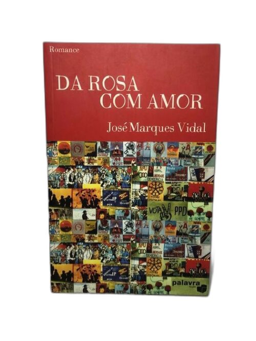 Da Rosa com Amor - José Marques Vidal