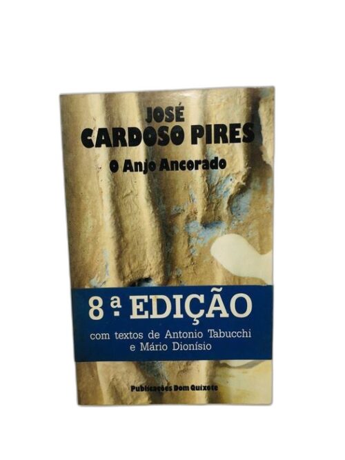 O Anjo Ancorado - José Cardoso Pires