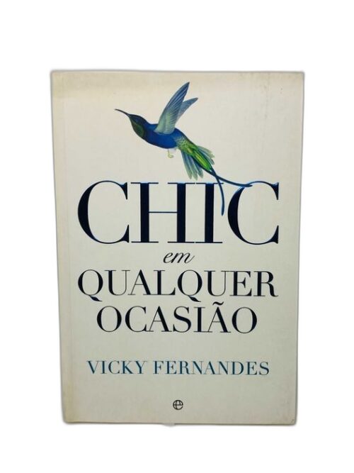 Chic em Qualquer Ocasião - Vicky Fernandes