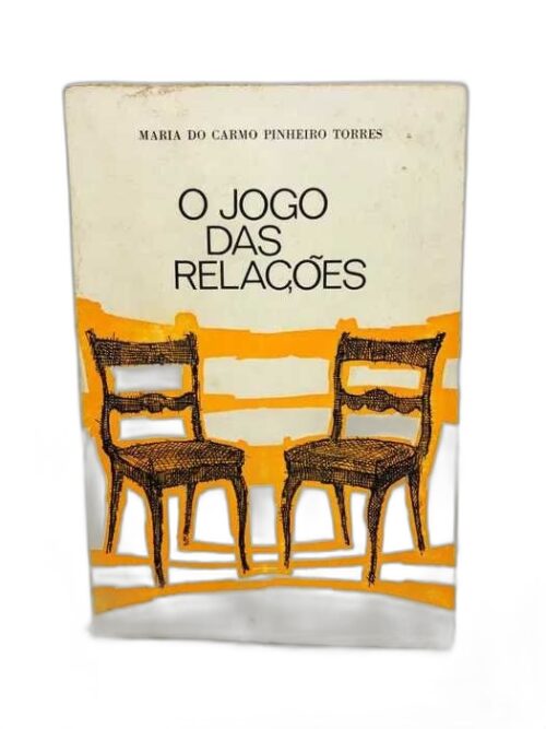 O Jogo das Relações - Maria do Carmo Pinheiro
