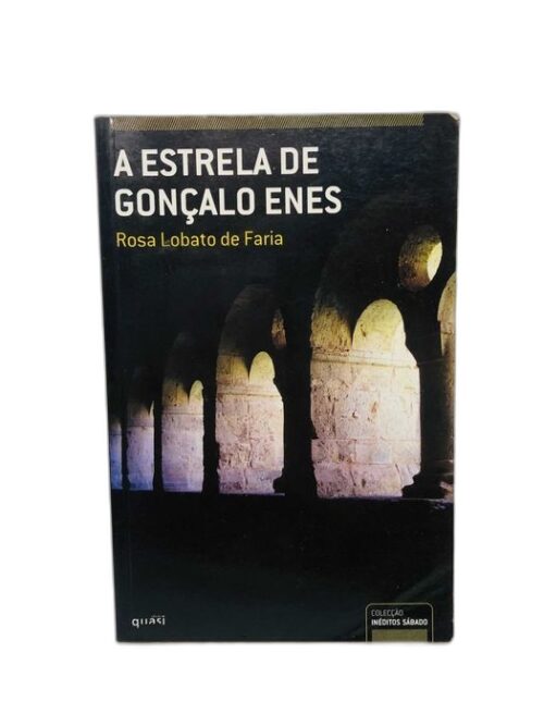 A Estrela de Gonçalo Enes - Rosa Lobato de Faria