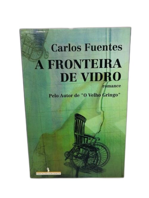 A Fronteira de Vidro - Carlos Fuentes
