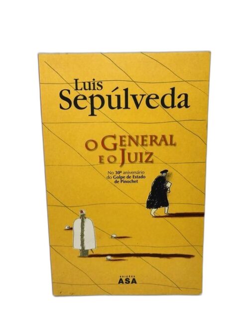 O General e o Juiz - Luís Sepúlveda
