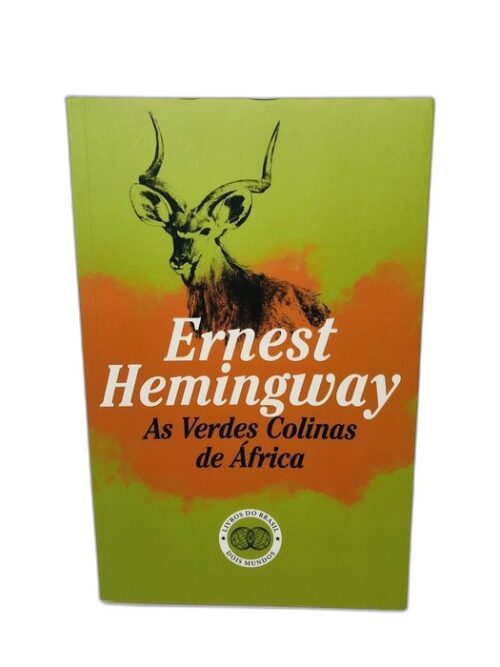 As Verdes Colinas de África - Ernest Hemingway