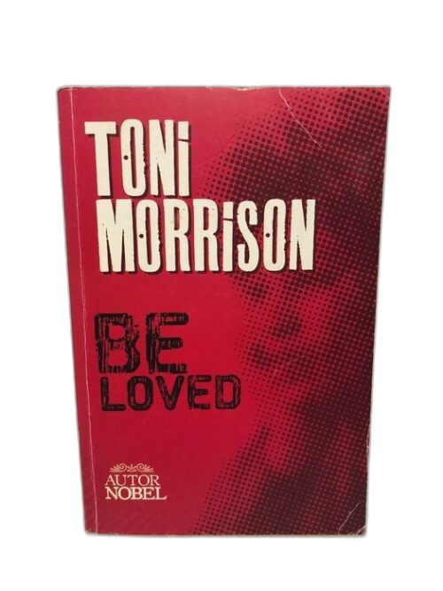 Be Loved - Toni Morrison