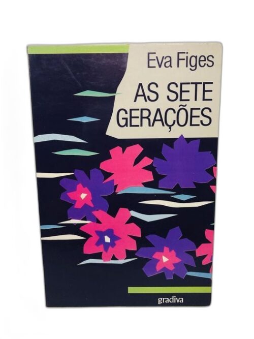 As Sete Gerações - Eva Figes
