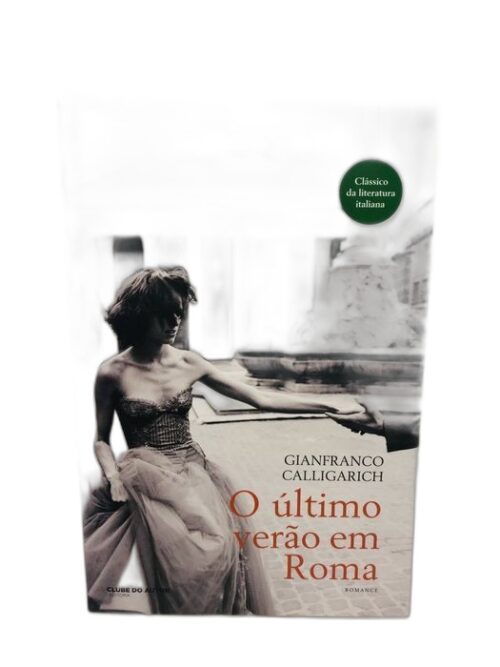 O último verão em Roma - Gianfranco Calligarich