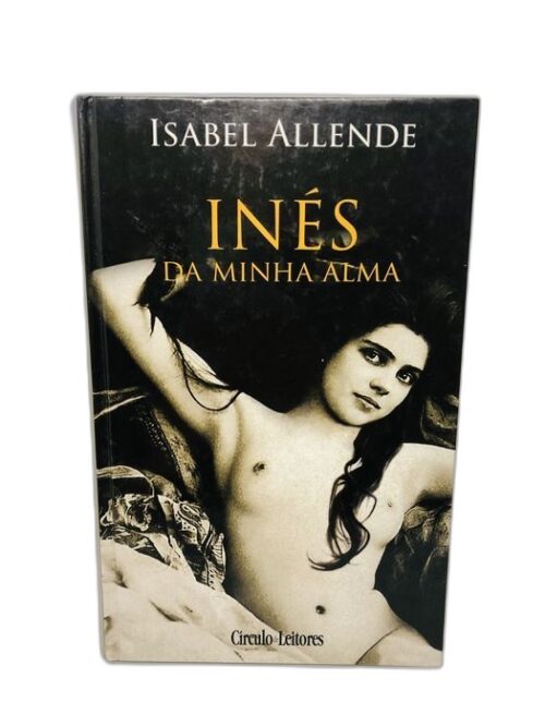 Inés da Minha Alma - Isabel Allende