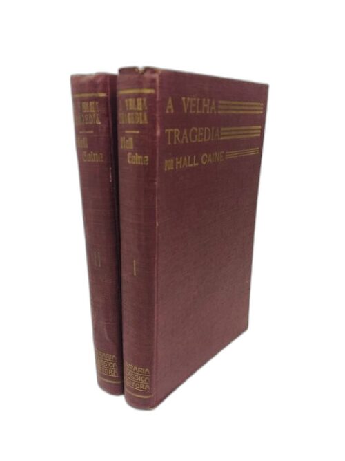 A Velha Tragédia - Hall Caine