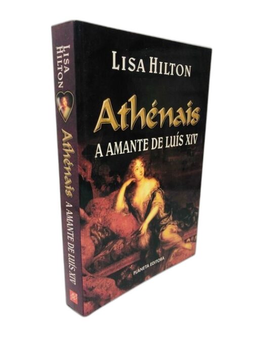 Athénais (A Amante de Luís XIV) - Lisa Hilton