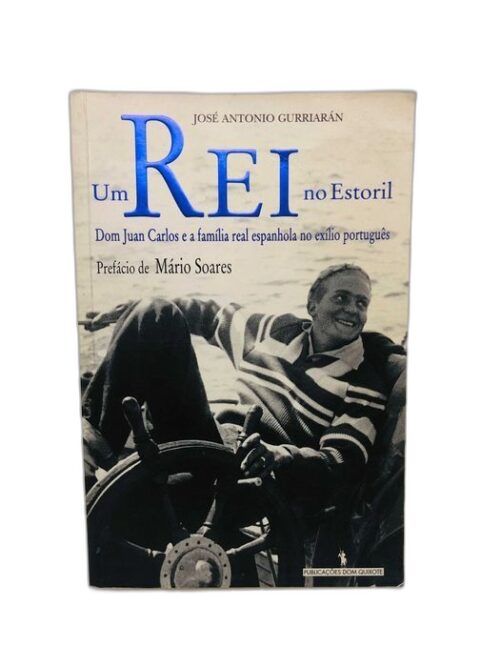 Um Rei no Estoril - José António Gurriaran