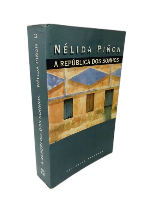 A República dos Sonhos - Nélida Piñon