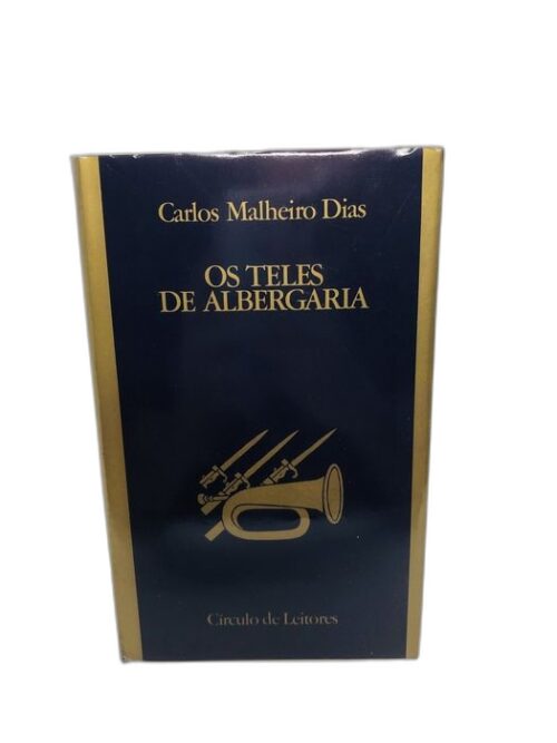 Os Teles de Albergaría - Carlos Malheiro Dias