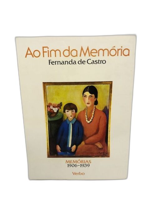 Ao Fim da Memória - Fernanda de Castro