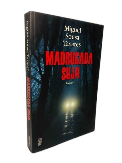 Madrugada Suja - Miguel Sousa Tavares